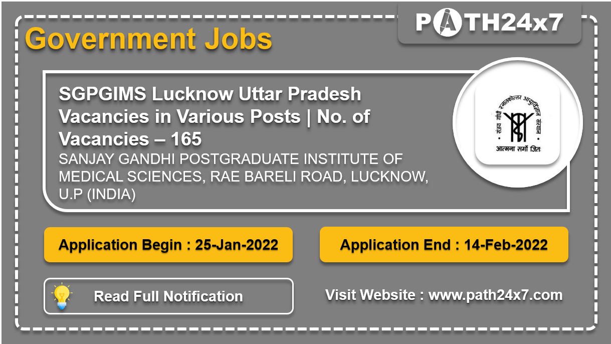 SGPGIMS Lucknow Uttar Pradesh Vacancies in Various Posts. No. of Vacancies - 165 | SANJAY GANDHI POSTGRADUATE INSTITUTE OF MEDICAL SCIENCES, RAE BARELI ROAD, LUCKNOW, U.P (INDIA)